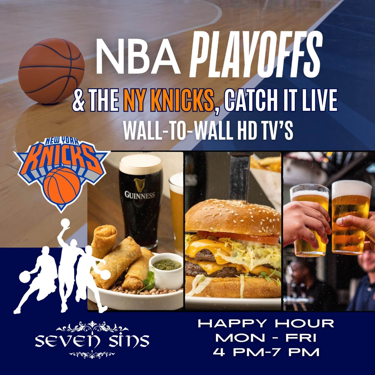 NBA Playoffs and New York Knicks live on HD TVs at Seven Sins with food, drinks, and happy hour Mon-Fri 4-7 PM.