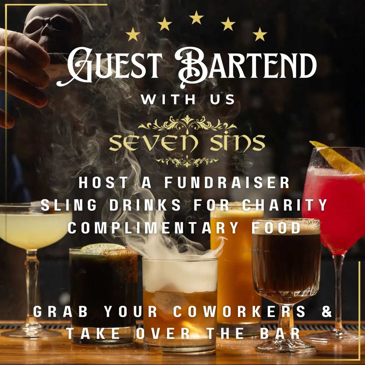 GUEST BARTEND WITH US. HOST A FUNDRAISER, DRINKS FOR CHARITY. COMPLIMENTARY FOOD. GRAB YOUR COWORKERS & TAKE OVER THE BAR
